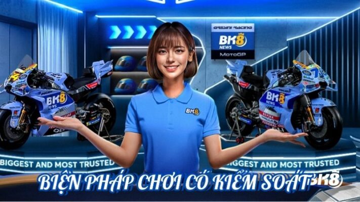 3 biện pháp để chơi có kiểm soát tại BK8